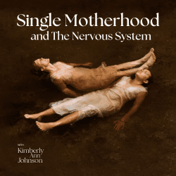 Single Motherhood and The Nervous System (FB)