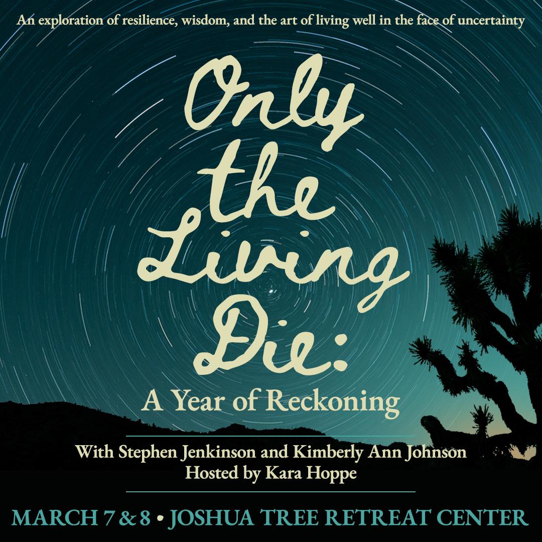 Only the Living Die: An In Person Gathering